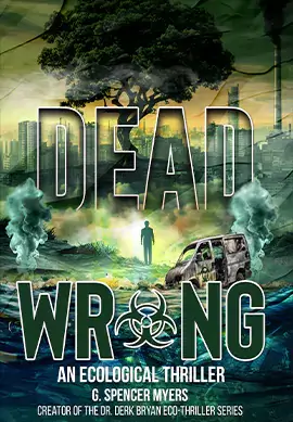 Portfolio cover of Dead Wrong – An Ecological Thriller book published by Author Central House
